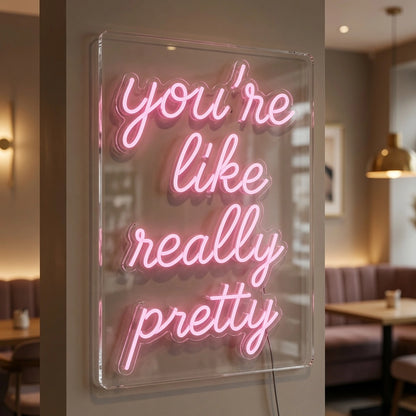 You're Like Really Pretty LED Neon Sign Living Room Decor - 01 Original Product Image