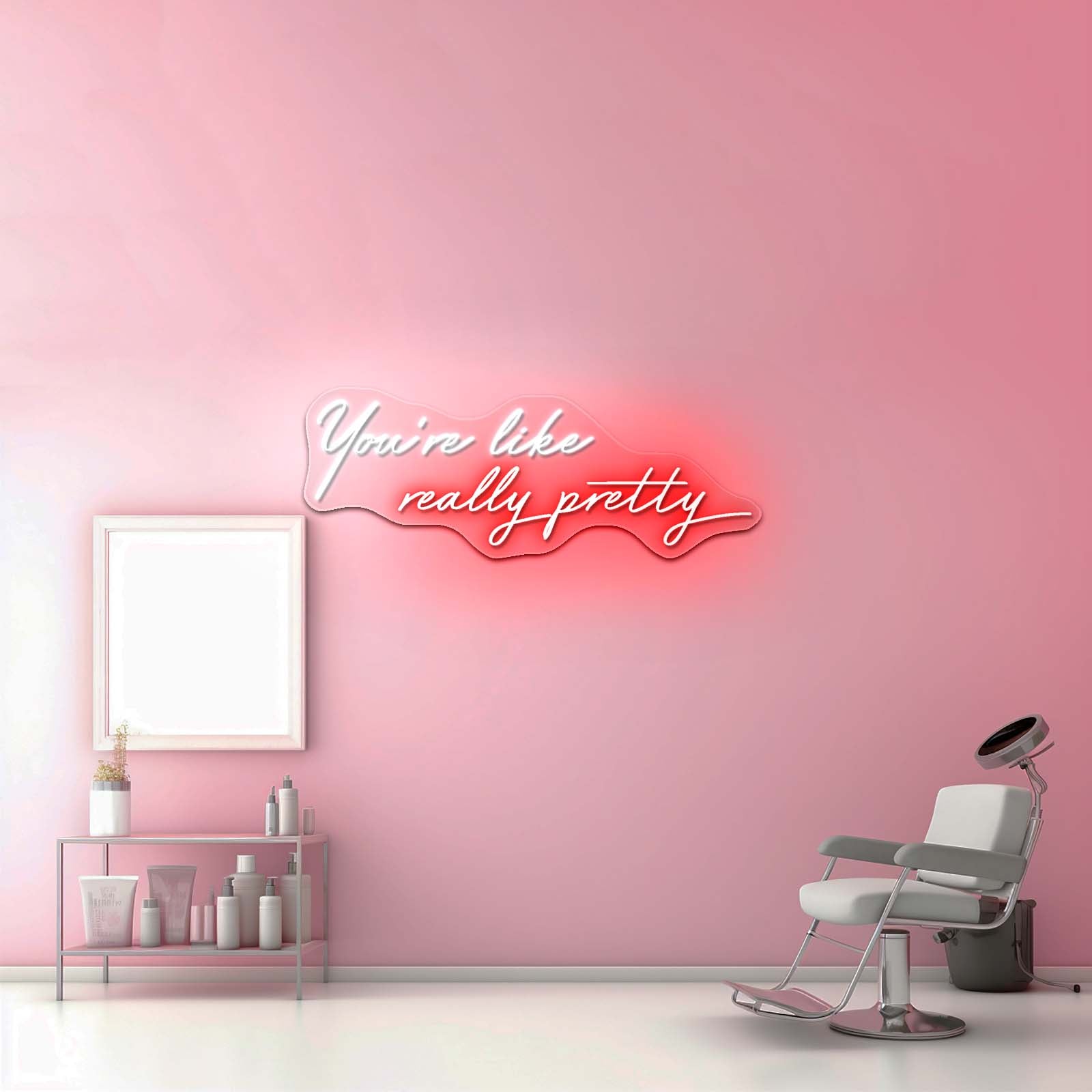 Youre Like Really Pretty Led Neon Sign