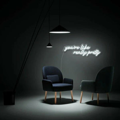 Youre Like Really Pretty Neon Sign Party Neon Sign For Fun Spaces | Shineneon
