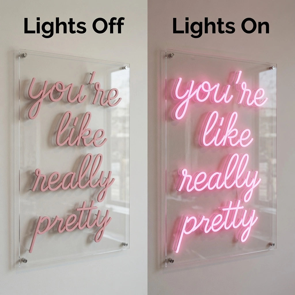 You're Like Really Pretty Wall Decor LED Neon Sign Wall Decor - 06 Day Night Comparison