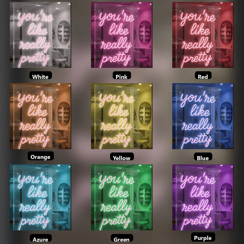 You're Like Really Pretty Wall Decor LED Neon Sign Wall Decor - Shineneon