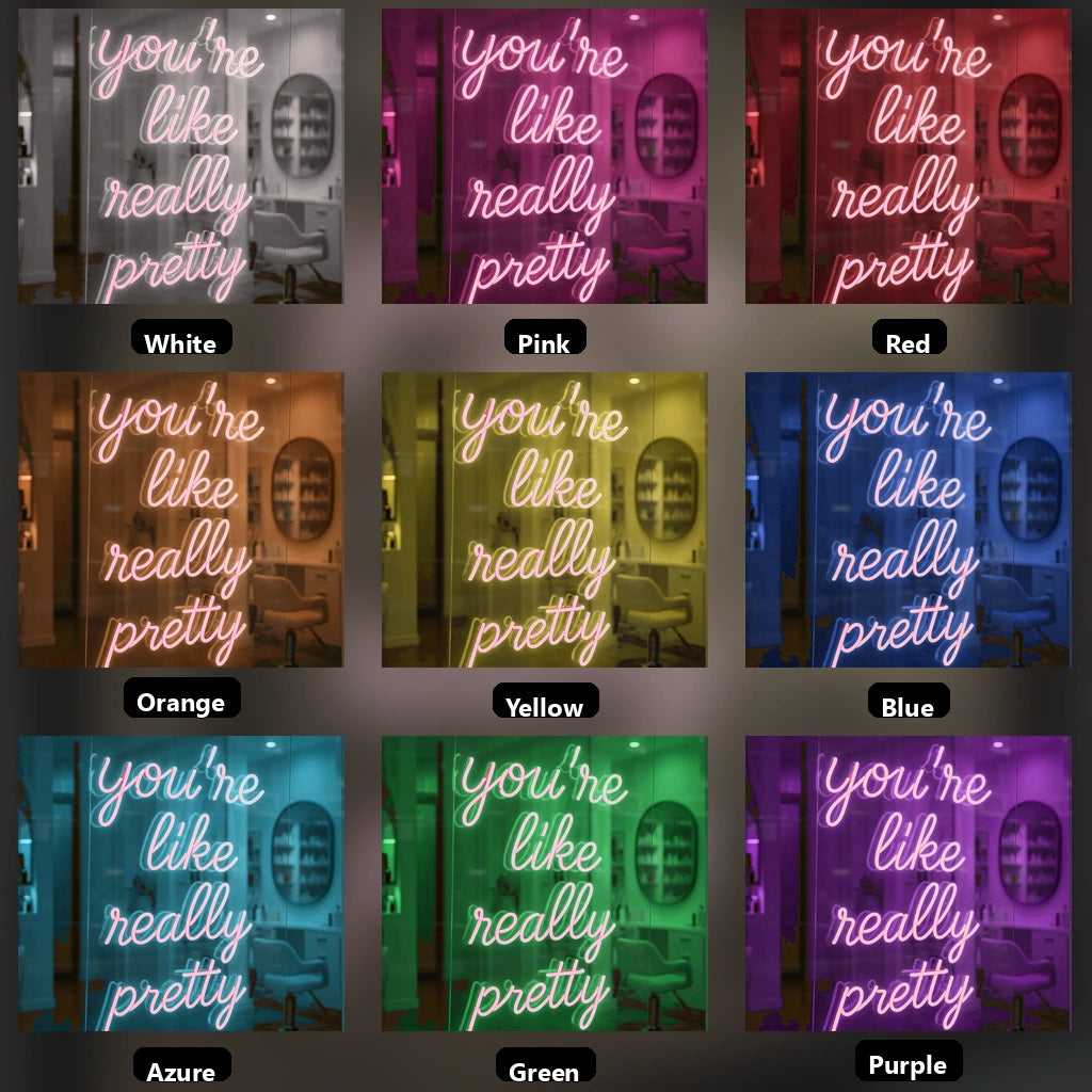You're Like Really Pretty Wall Decor LED Neon Sign Wall Neon Sign - 05 Color Grid