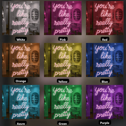 You're Like Really Pretty Wall Decor LED Neon Sign Wall Neon Sign - 05 Color Grid