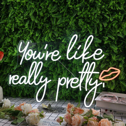 Youre Like Really Pretty White Led Neon Sign - Shineneon