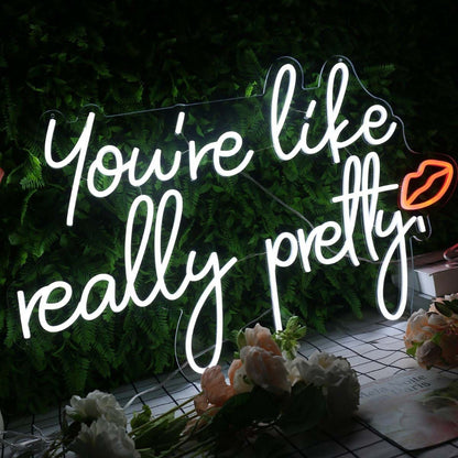 Youre Like Really Pretty White Led Neon Sign - Shineneon