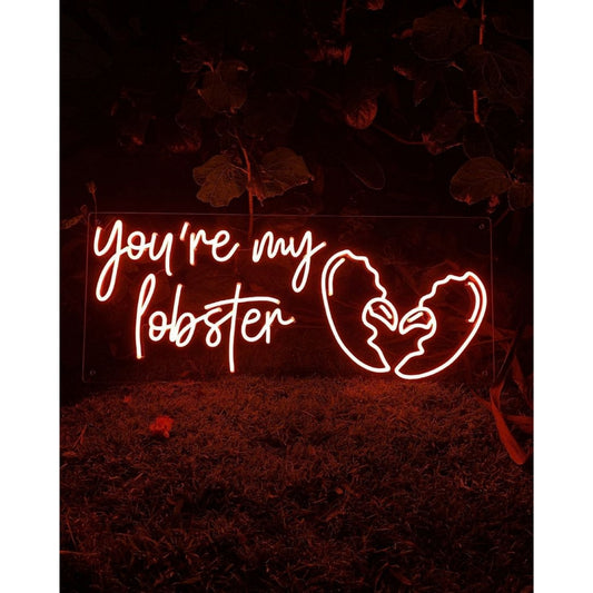 Youre My Lobster Led Sign Business Neon Sign