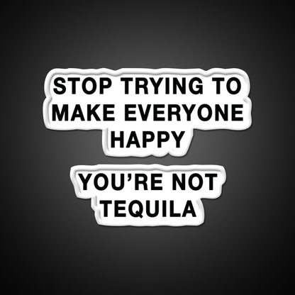 Youre Not Tequila Party Drink Tequila Led Neon Sign Rgb Color