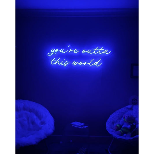 Youre Outta This World Led Sign Business Neon Sign