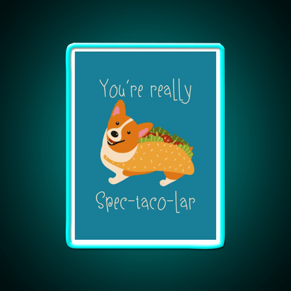 Youre Really Spec Taco Lar Taco Led Neon Sign Rgb Color - Shineneon