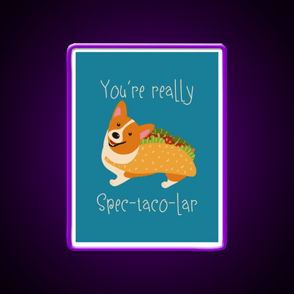 Youre Really Spec Taco Lar Taco Led Neon Sign Rgb Color - Shineneon