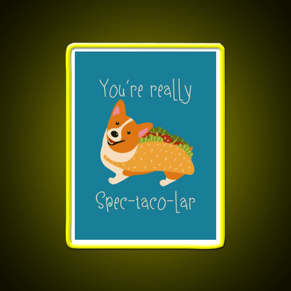 Youre Really Spec Taco Lar Taco Led Neon Sign Rgb Color - Shineneon