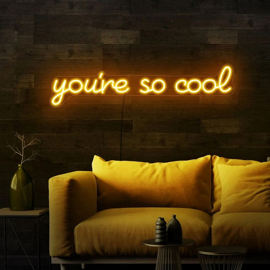 Youre So Cool Led Sign Business Neon Signs