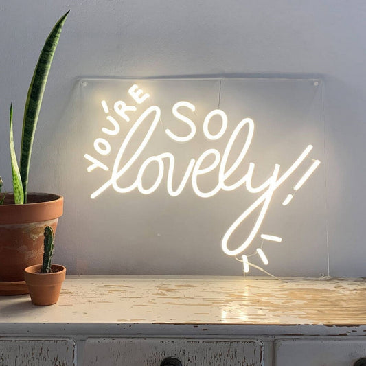 Youre So Lovely Led Sign Business Neon Sign