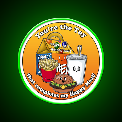 Youre The Toy In My Happy Meal Fast Food Led Neon Sign For Burger Place Rgb Color