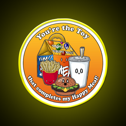 Youre The Toy In My Happy Meal Fast Food Led Neon Sign For Burger Place Rgb Color