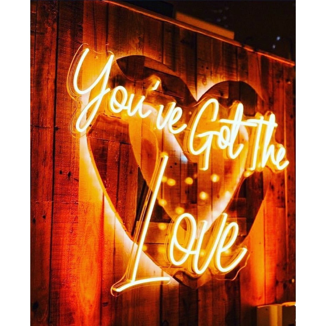 Youve Got The Love Led Sign Business Neon Sign - Shineneon