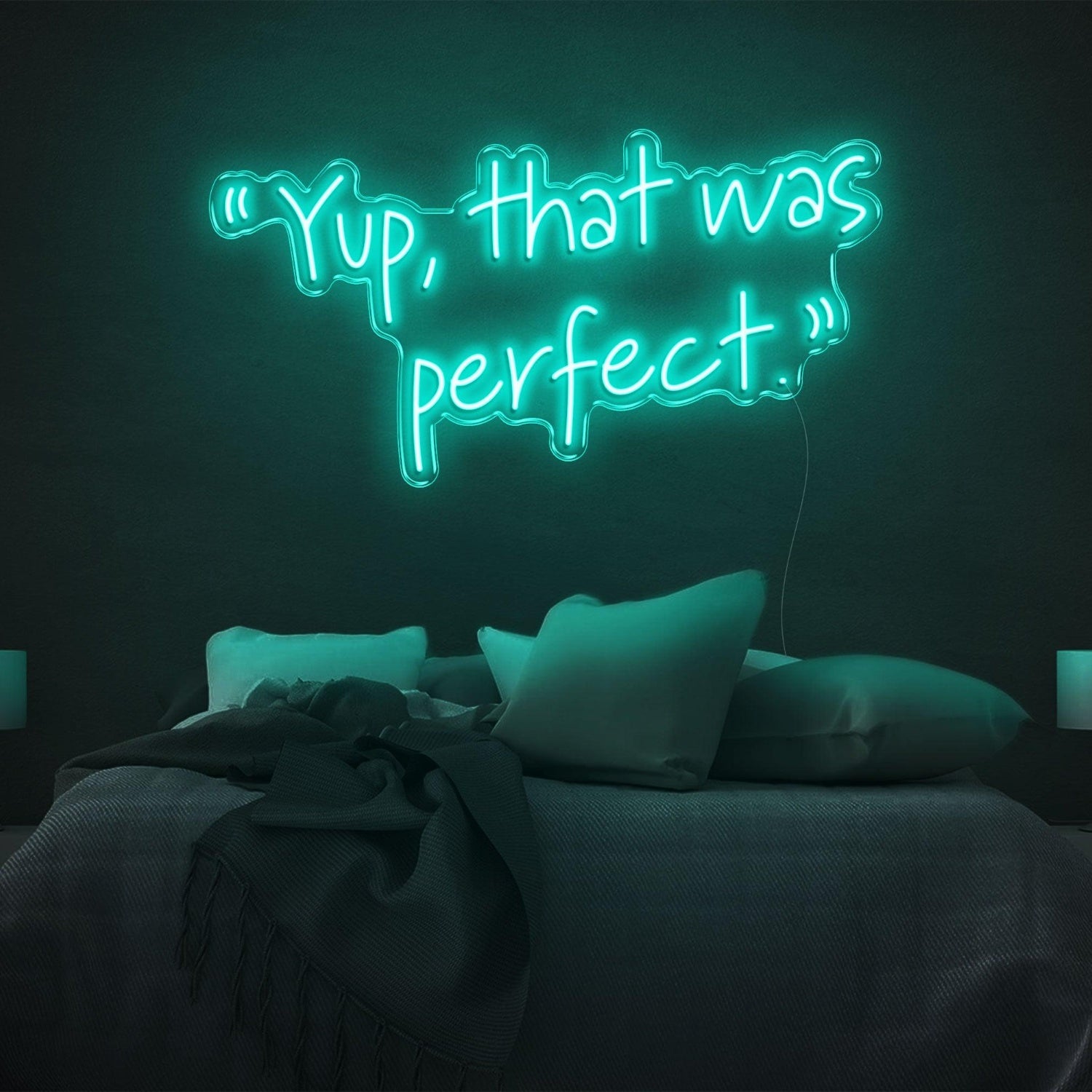 Yup That Was Perfect Led Neon Sign Bright Blue Bedroom Wall Art | Shineneon