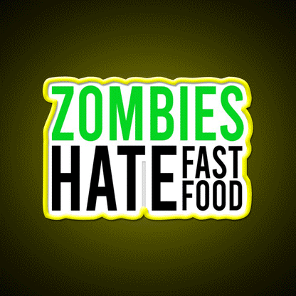 Zombies Hate Fast Food Led Neon Sign For Burger Place Rgb Color