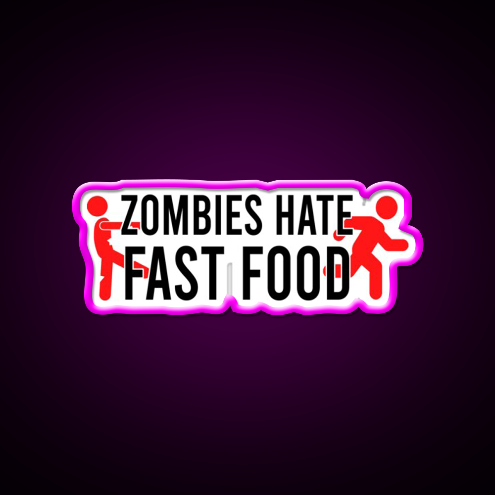 Zombies Hate Fast Food Led Neon Sign For Burger Place Wall Art Rgb Color