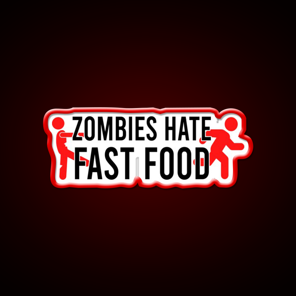 Zombies Hate Fast Food Led Neon Sign For Burger Place Wall Art Rgb Color