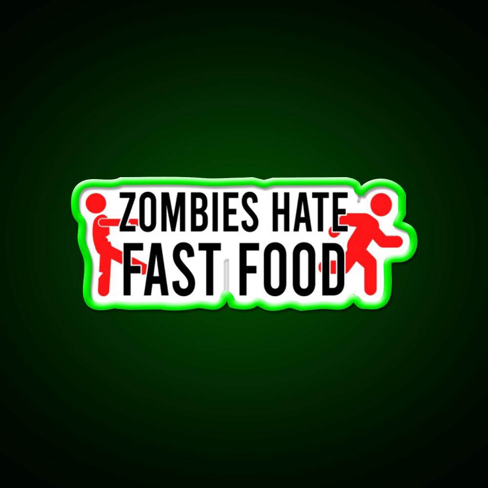 Zombies Hate Fast Food Led Neon Sign For Burger Place Wall Art Rgb Color - Shineneon