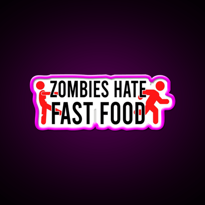 Zombies Hate Fast Food Led Neon Sign For Burger Place Wall Art Rgb Color - Shineneon