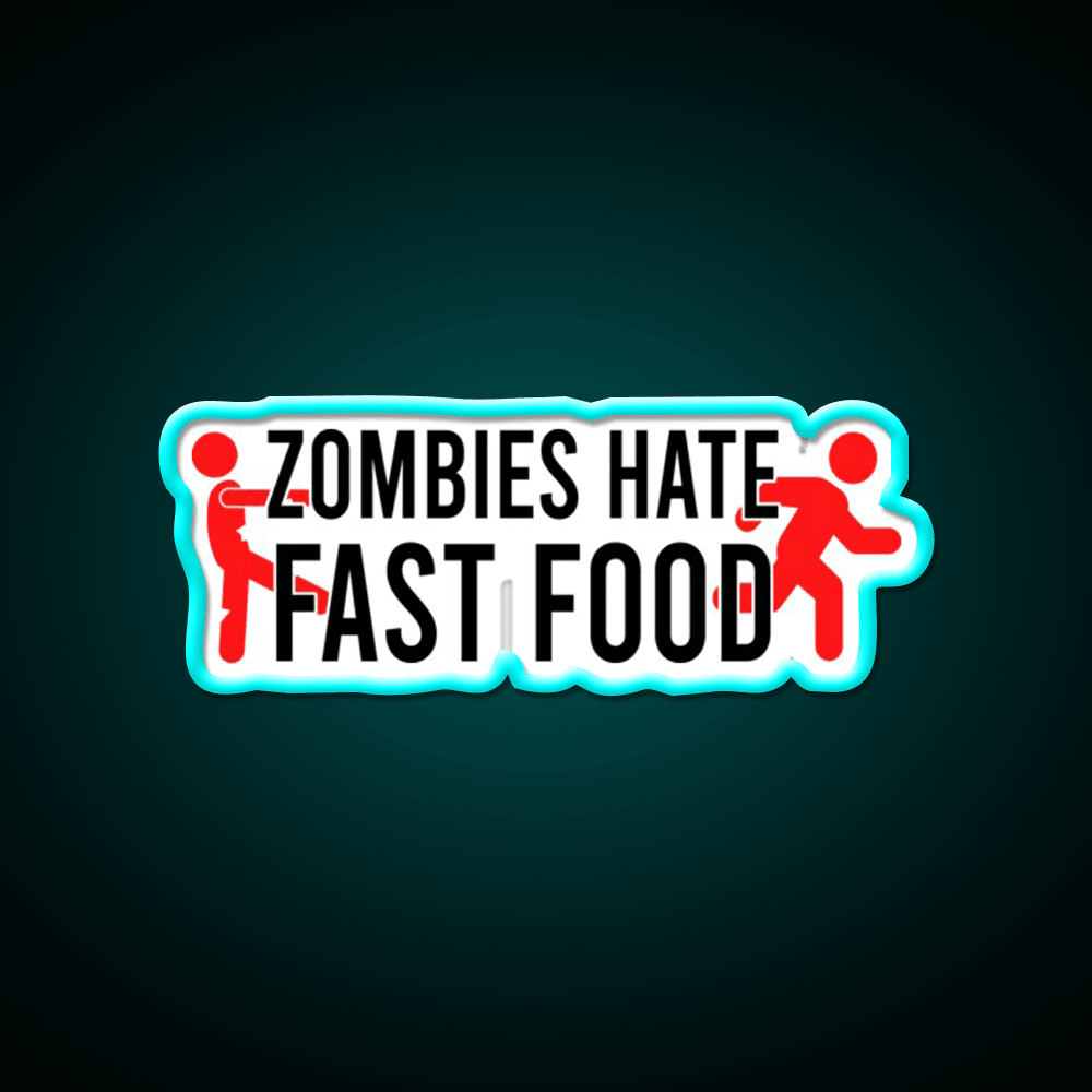Zombies Hate Fast Food Led Neon Sign For Burger Place Wall Art Rgb Color - Shineneon