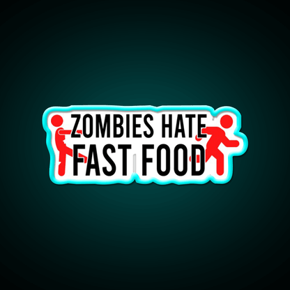 Zombies Hate Fast Food Led Neon Sign For Burger Place Wall Art Rgb Color - Shineneon