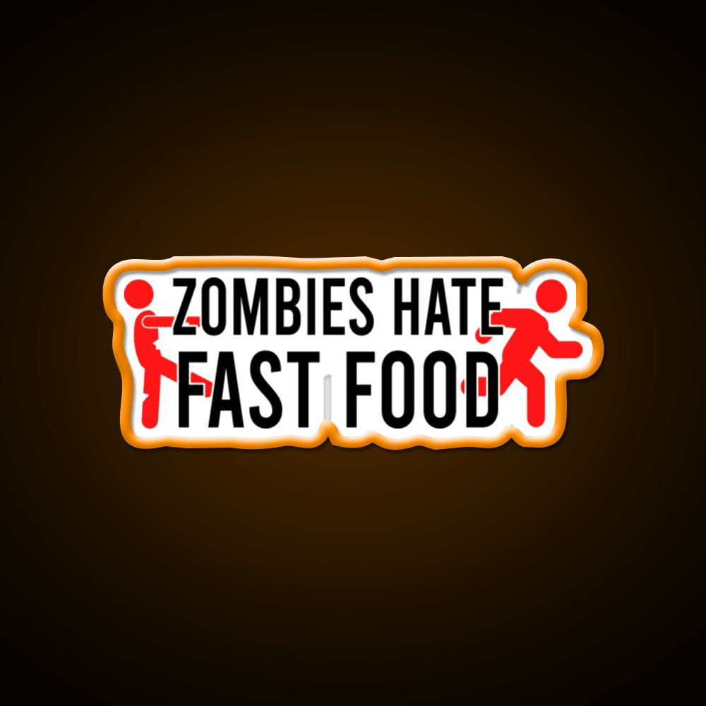 Zombies Hate Fast Food Led Neon Sign For Burger Place Wall Art Rgb Color - Shineneon