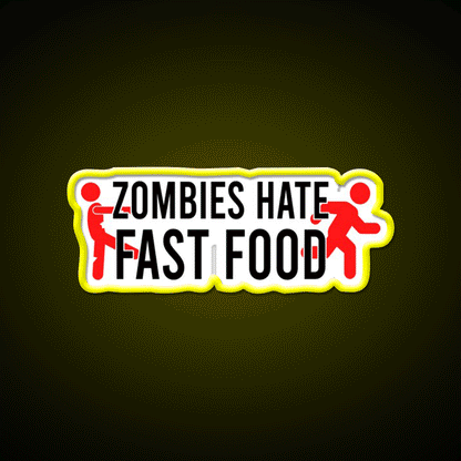 Zombies Hate Fast Food Led Neon Sign For Burger Place Wall Art Rgb Color