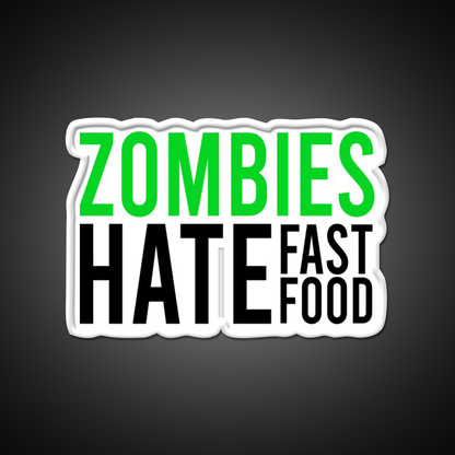 Zombies Hate Fast Food Led Neon Sign For Burger Place Rgb Color